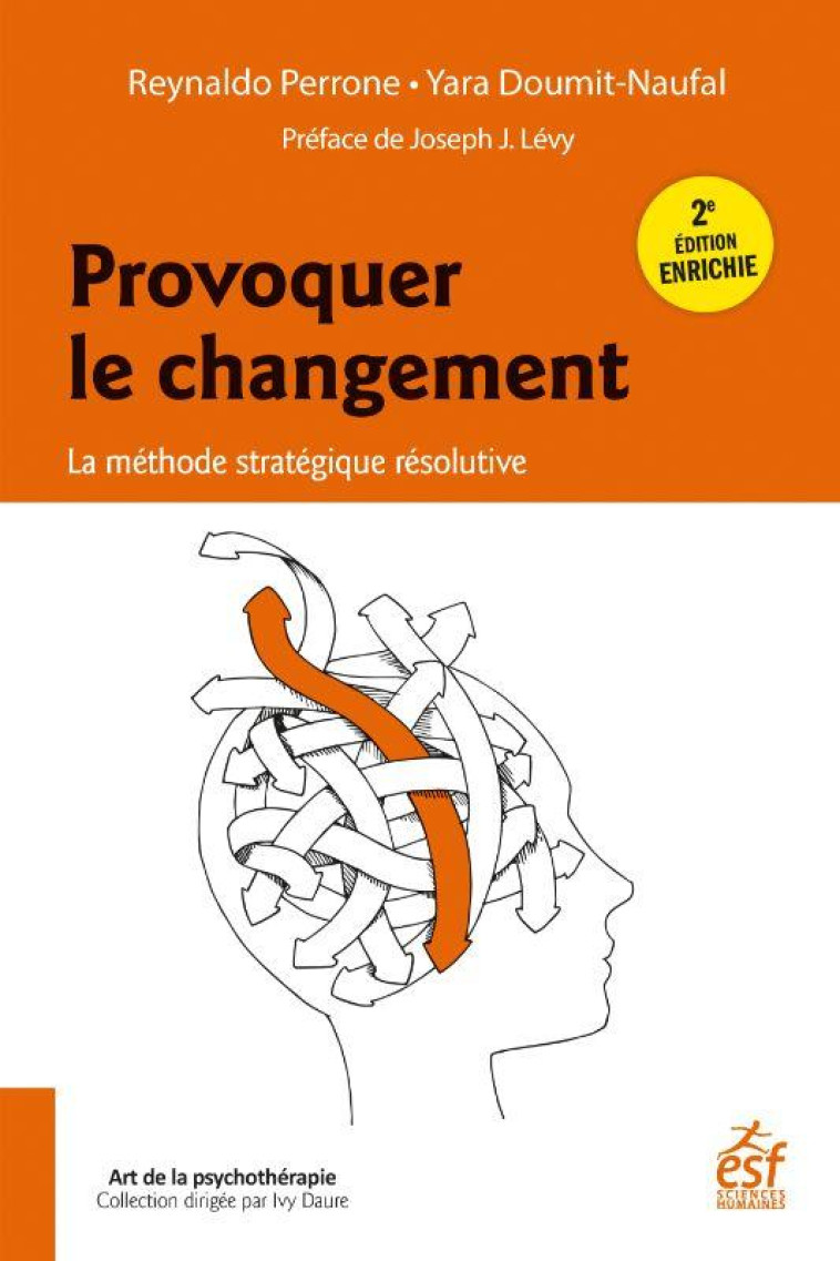 PROVOQUER LE CHANGEMENT : LA METHODE STRATEGIQUE RESOLUTIVE (2E EDITION) - PERRONE - ESF