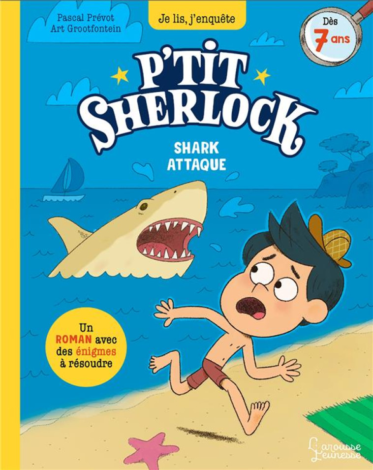 SHARK ATTAQUE ! - P'TIT SHERLOCK - PREVOT/GROOTFONTEIN - LAROUSSE