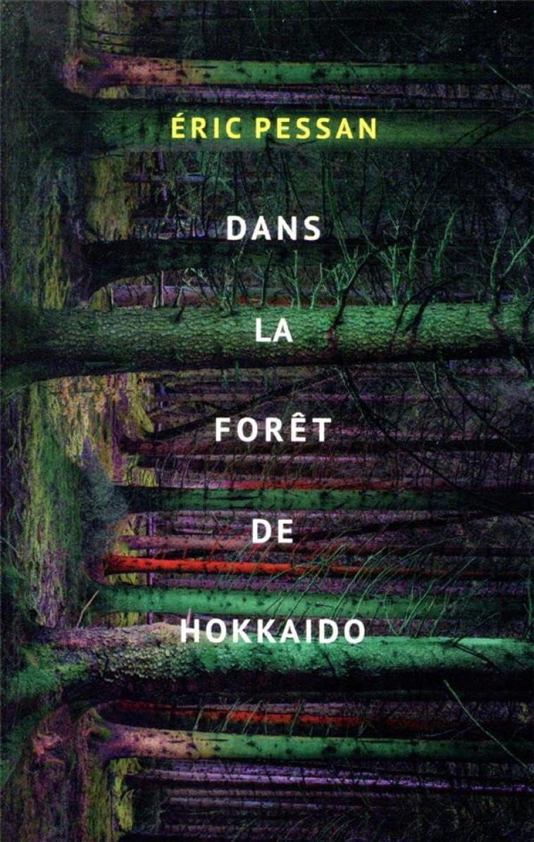 DANS LA FORET D'HOKKAIDO - PESSAN ERIC - EDL