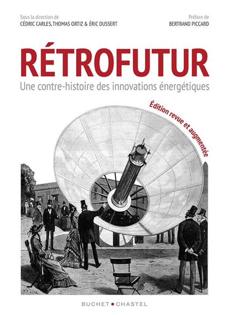 RETROFUTUR - UNE CONTRE-HISTOIRE DES INNOVATIONS ENERGETIQUES - CARLES CEDRIC & CO - BUCHET CHASTEL