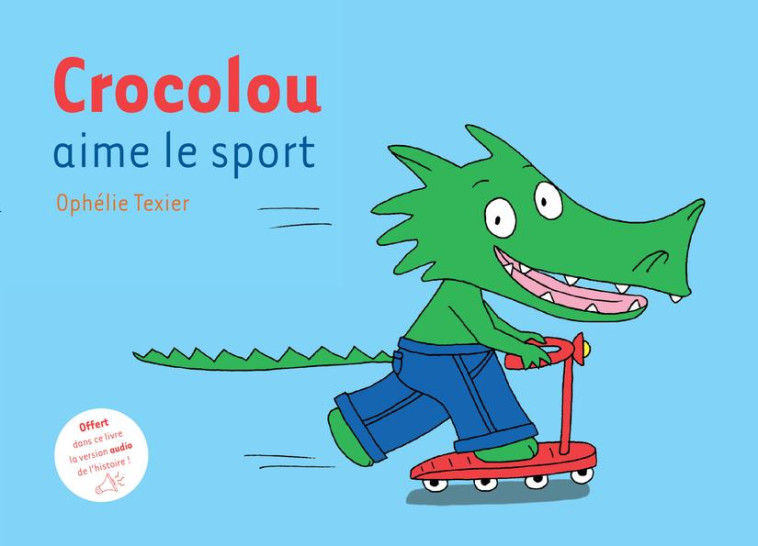 CROCOLOU AIME LE SPORT - TEXIER OPHELIE - ACTES SUD