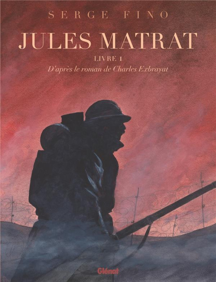 JULES MATRAT - TOME 01 - FINO SERGE - GLENAT