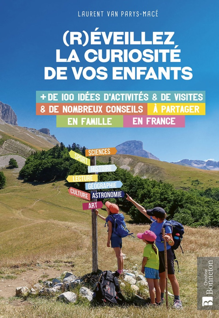 (R)EVEILLEZ LA CURIOSITE DE VOS ENFANTS - LAURENT VAN PARYS-MA - BONNETON