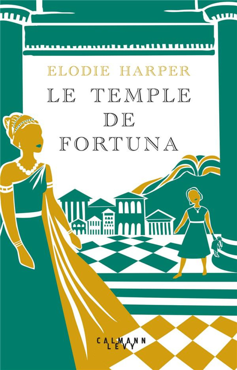 LE TEMPLE DE FORTUNA - HARPER ELODIE - CALMANN-LEVY