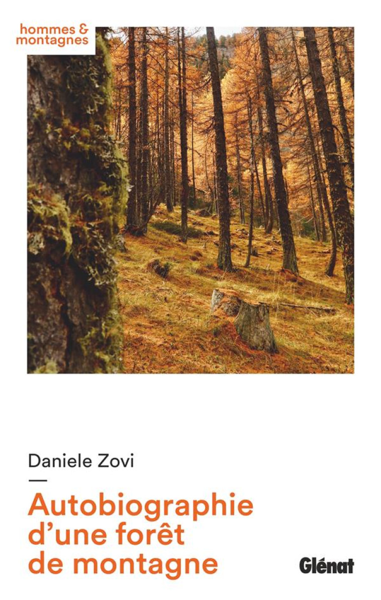 AUTOBIOGRAPHIE D'UNE FORET DE MONTAGNE - ZOVI DANIELE - GLENAT