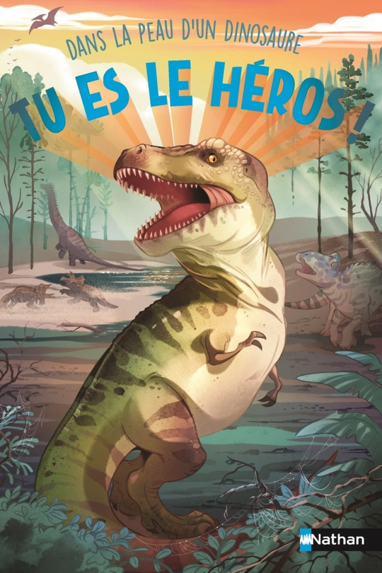 TU ES LE HEROS - DANS LA PEAU D'UN DINOSAURE - DENY/CABIDOCHE - CLE INTERNAT