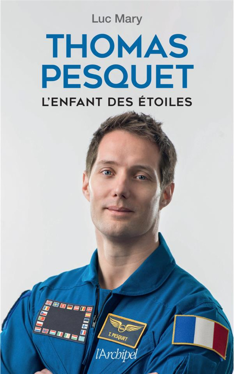 THOMAS PESQUET, L'ENFANT DES ETOILES - MARY LUC - ARCHIPEL