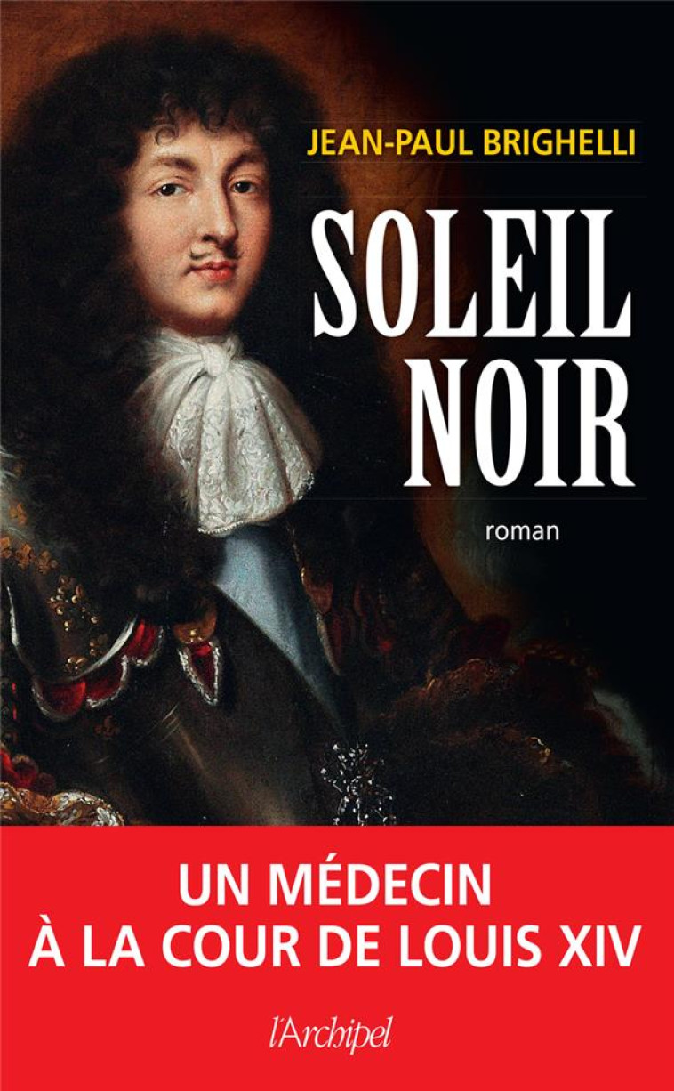 SOLEIL NOIR - BRIGHELLI JEAN-PAUL - ARCHIPEL