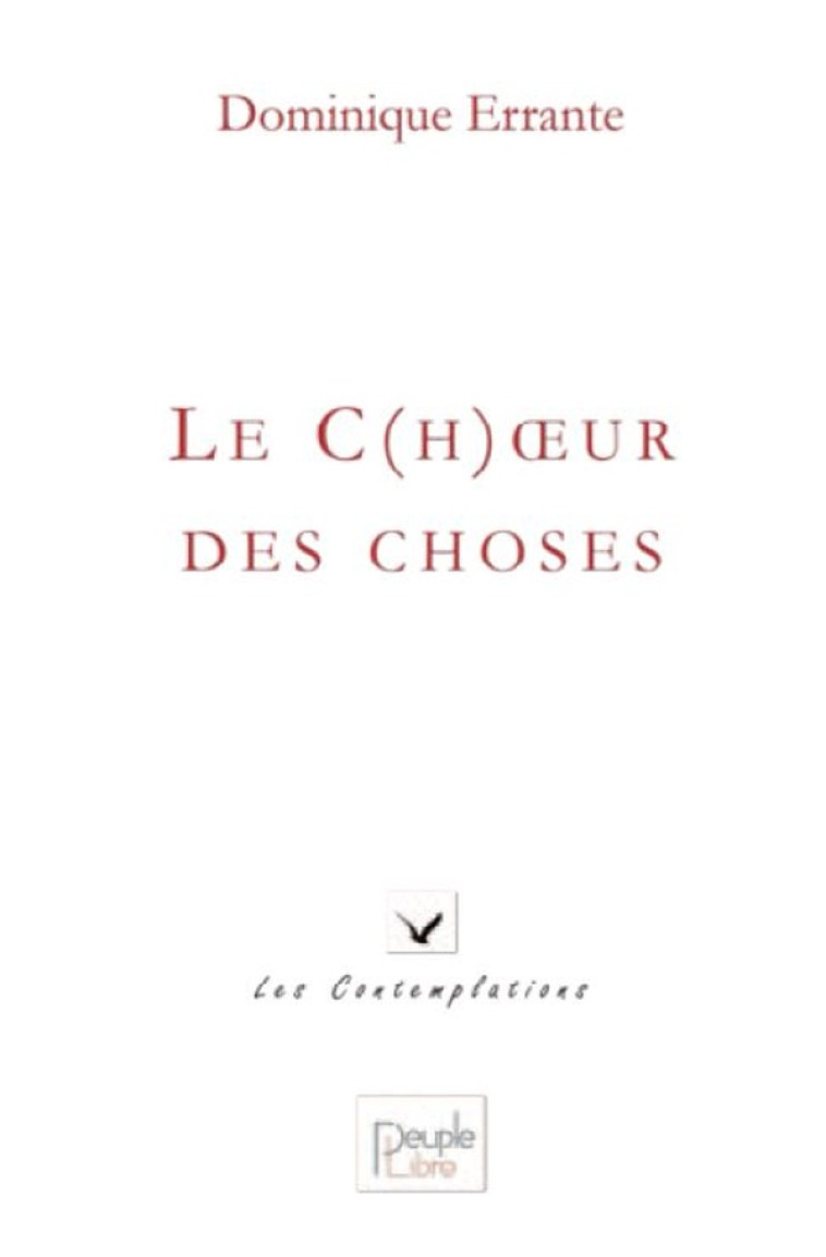 LE C(H)OEUR DES CHOSES - ERRANTE DOMINIQUE - PEUPLE LIBRE