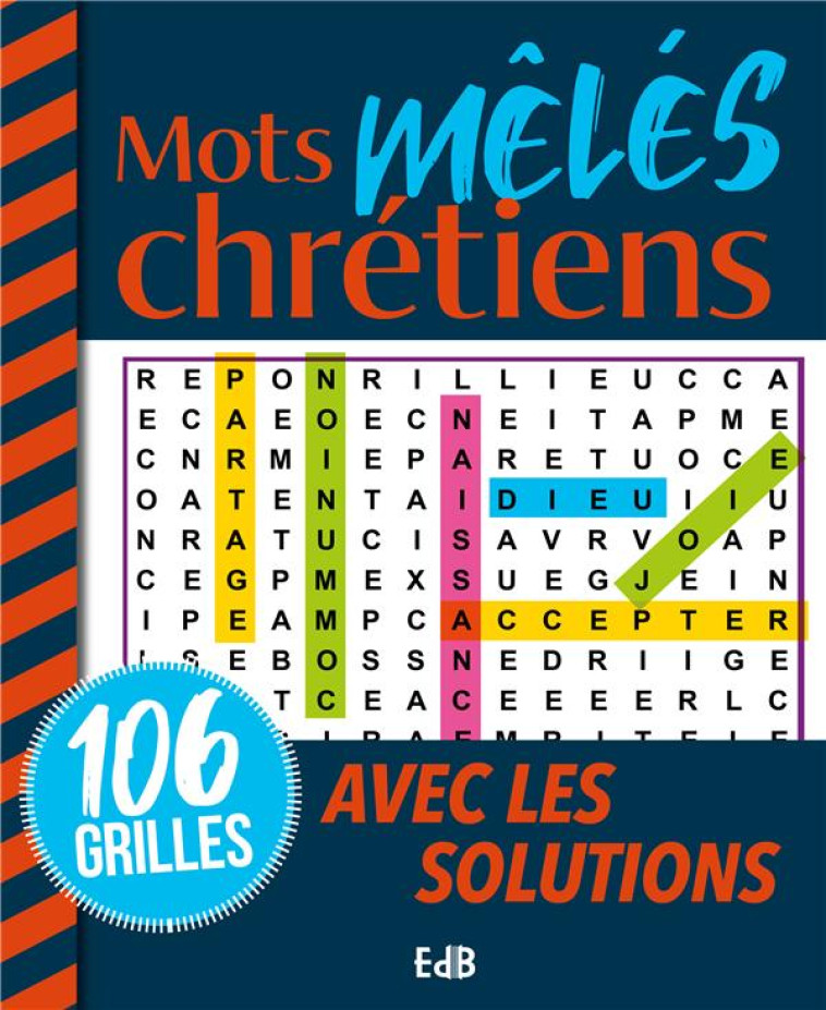 MOTS MELES CHRETIENS - 106 GRILLES AVEC LES SOLUTIONS - PAULY - BEATITUDES