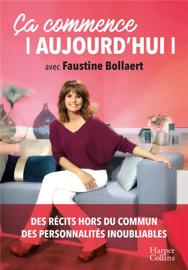 CA COMMENCE AUJOURD'HUI - BOLLAERT FAUSTINE - HARPERCOLLINS