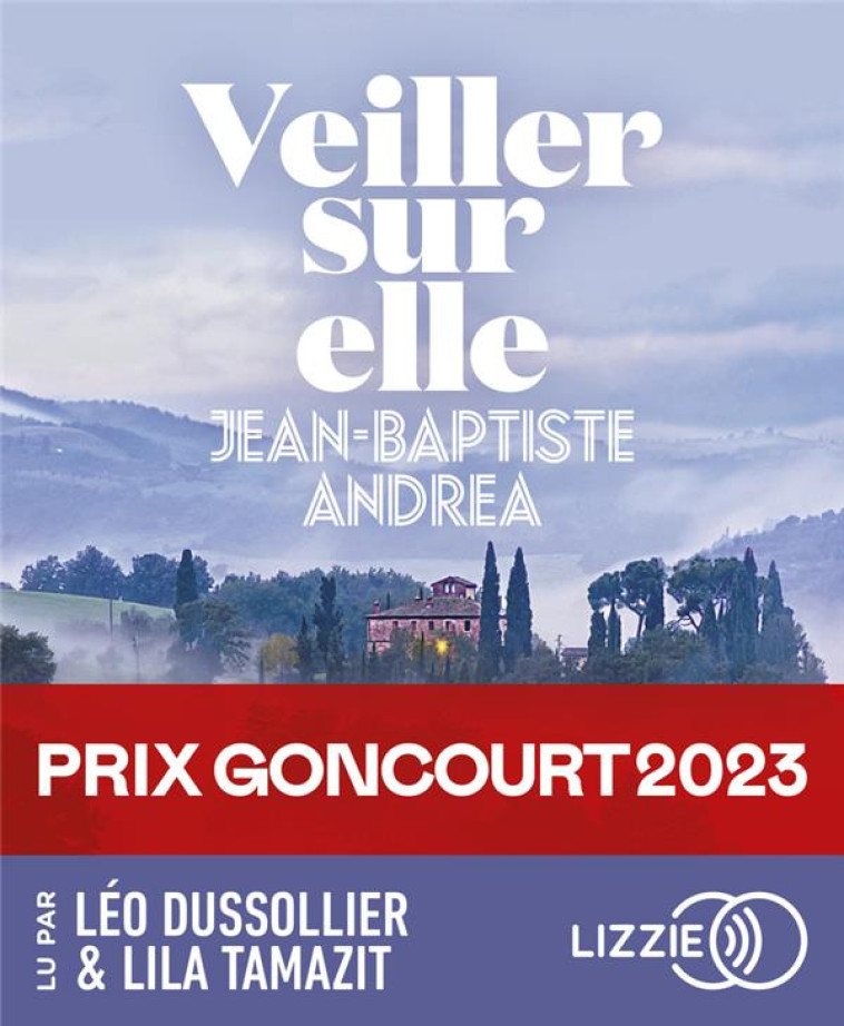 VEILLER SUR ELLE - ANDREA/DUSSOLLIER - LIZZIE