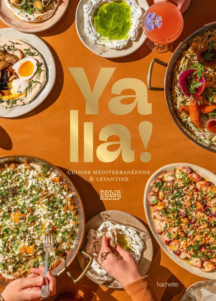 YALLA ! - CUISINE MEDITERRANEENNE & LEVANTINE - COLLECTIF - HACHETTE