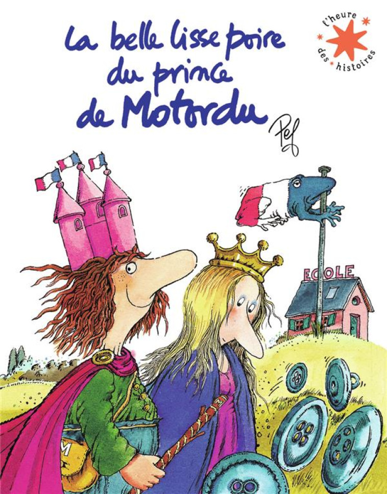 LA BELLE LISSE POIRE DU PRINCE DE MOTORDU - TOUT-CARTON ANIME - PEF - GALLIMARD