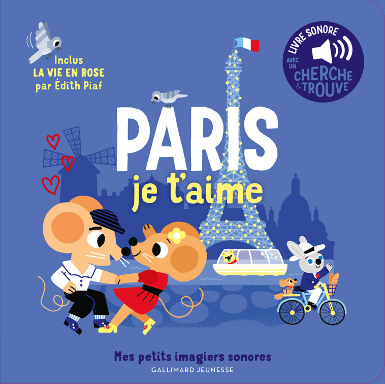 PARIS JE T'AIME - DES SONS A ECOUTER, DES IMAGES A REGARDER - Marion Billet - GALLIMARD JEUNE