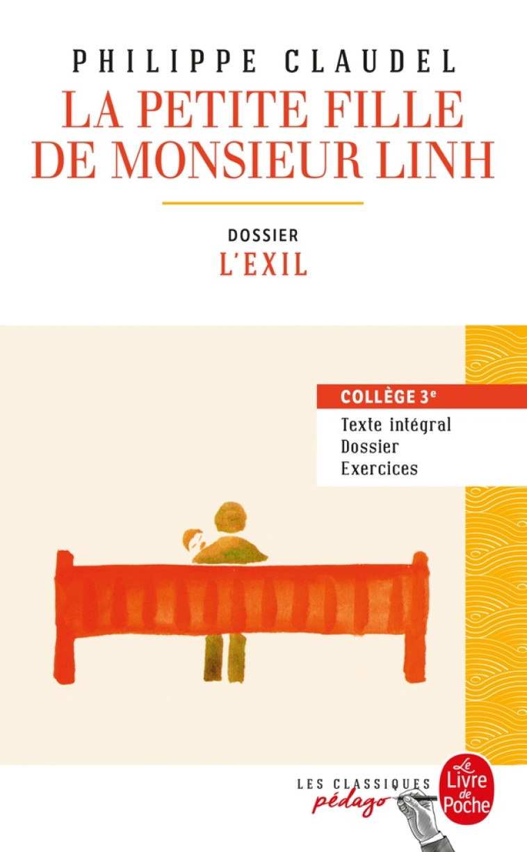 LA PETITE FILLE DE MONSIEUR LINH (EDITION PEDAGOGIQUE) - CLAUDEL PHILIPPE - LGF/Livre de Poche