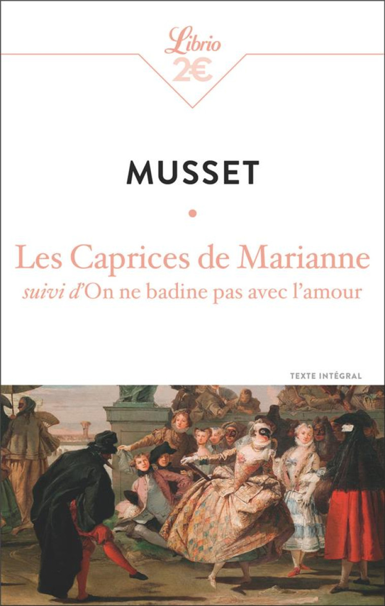 LES CAPRICES DE MARIANNE - SUIVI D'ON NE BADINE PAS AVEC L'AMOUR - MUSSET ALFRED DE - J'AI LU