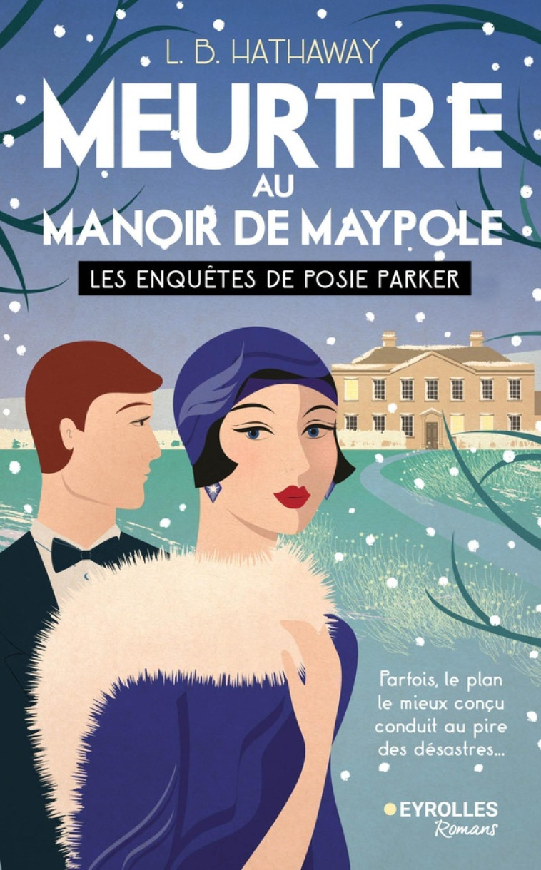 MEURTRE AU MANOIR DE MAYPOLE - LES ENQUETES DE POSIE PARKER (TOME 3) - HATHAWAY L.B. - EYROLLES