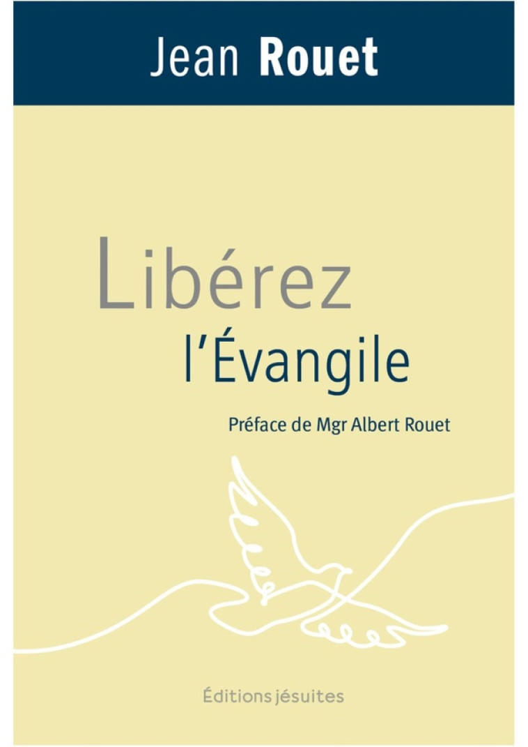 LIBEREZ L'EVANGILE - ROUET JEAN - PLUME APP