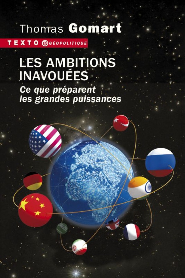 LES AMBITIONS INAVOUEES - CE QUE PREPARENT LES GRANDES PUISSANCES - GOMART THOMAS - TALLANDIER