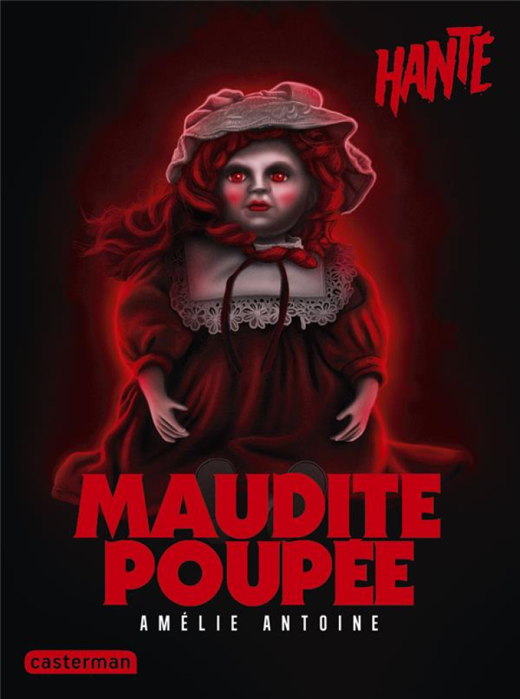 MAUDITE POUPEE - AMELIE ANTOINE - CASTERMAN