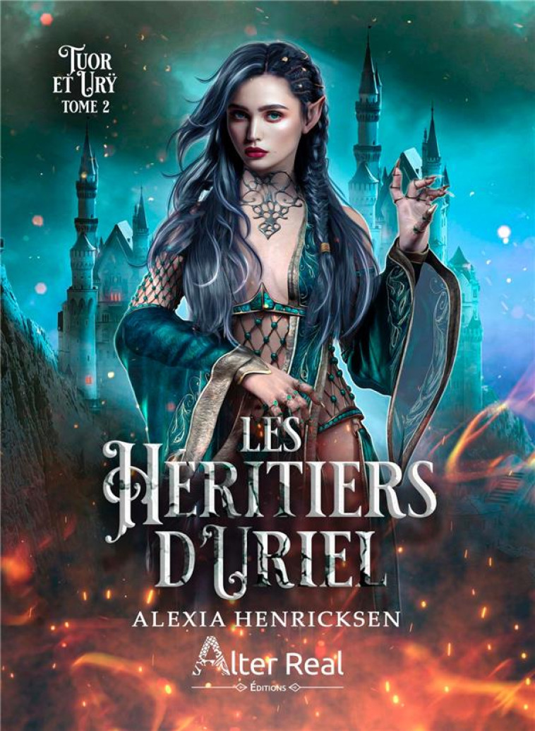 LES HERITIERS D'URIEL TOME 2 : TUOR ET URY - HENRICKSEN, ALEXIA - ALTER REAL ED