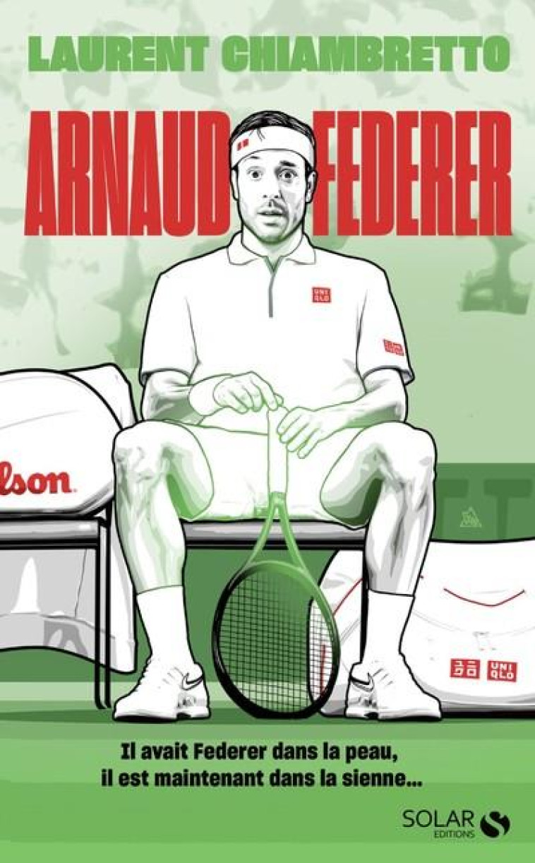 ARNAUD FEDERER - RODGEUR FOREVER - TOME 2 - CHIAMBRETTO LAURENT - SOLAR