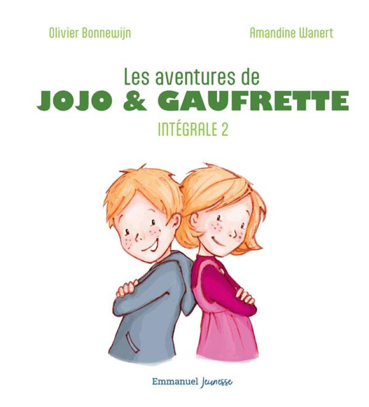 LES AVENTURES DE JOJO ET GAUFRETTE - L'INTEGRALE 2 - BONNEWIJN/WANERT - EMMANUEL