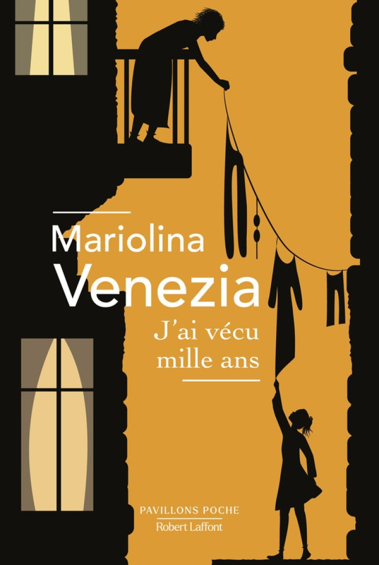 J'AI VECU MILLE ANS - VENEZIA MARIOLINA - ROBERT LAFFONT