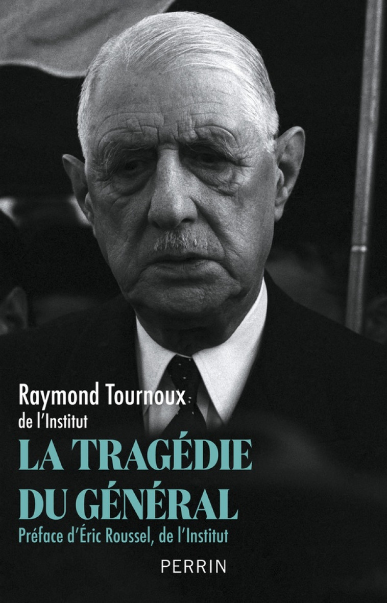 LA TRAGEDIE DU GENERAL - TOURNOUX/ROUSSEL - PERRIN