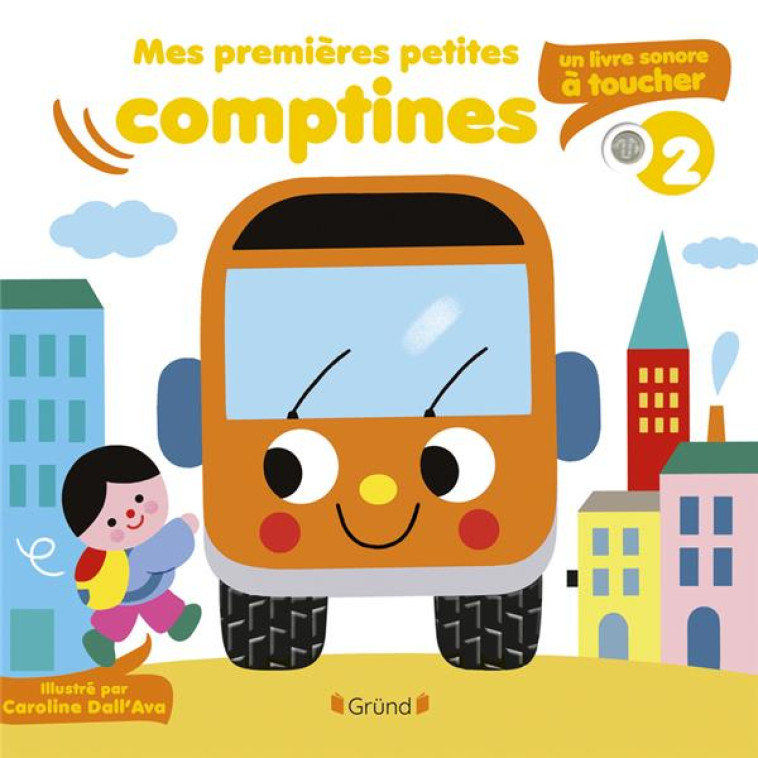 MES PREMIERES PETITES COMPTINES A TOUCHER - VOLUME 2 - DALL'AVA CAROLINE - GRUND