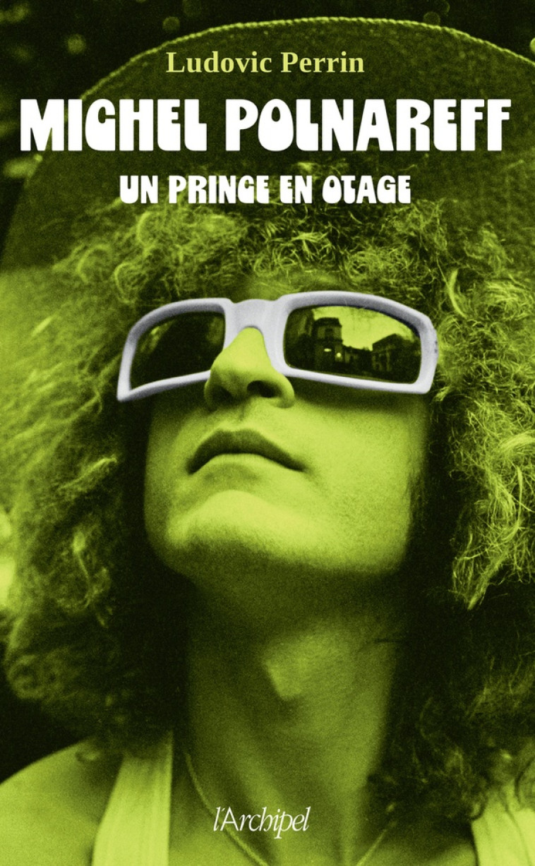 MICHEL POLNAREFF - UN PRINCE EN OTAGE - PERRIN LUDOVIC - ARCHIPEL