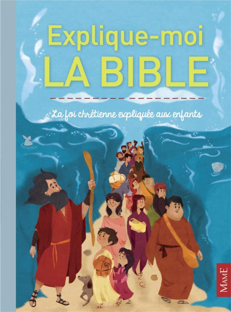 EXPLIQUE-MOI LA BIBLE - TERTRAIS - Mame