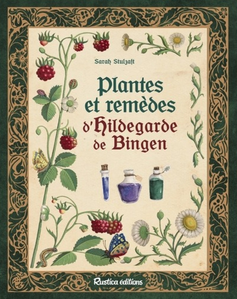 PLANTES ET REMEDES D HILDEGARDE DE BINGEN - STULZAFT SARAH - RUSTICA