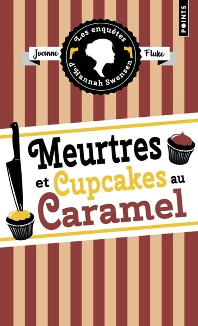 LES ENQUETES D'HANNAH SWENSEN - TOME 5 : MEURTRES ET CUPCAKES AU CARAMEL - FLUKE JOANNE - POINTS