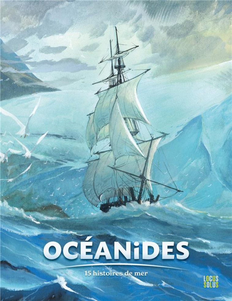 OCEANIDES - 15 HISTOIRES DE MER - LEMERCIER/MITTON - LOCUS SOLUS