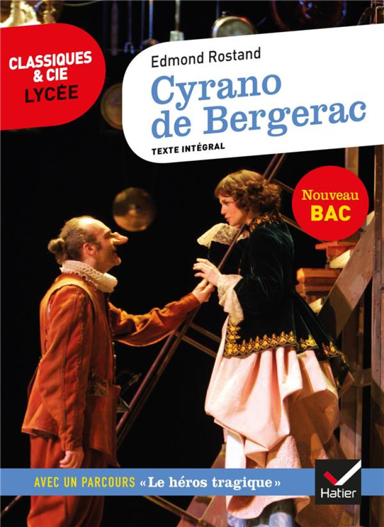 CYRANO DE BERGERAC - SUIVI D'UN PARCOURS SUR LE HEROS AU THEATRE - ROSTAND/FERAUD - HATIER SCOLAIRE