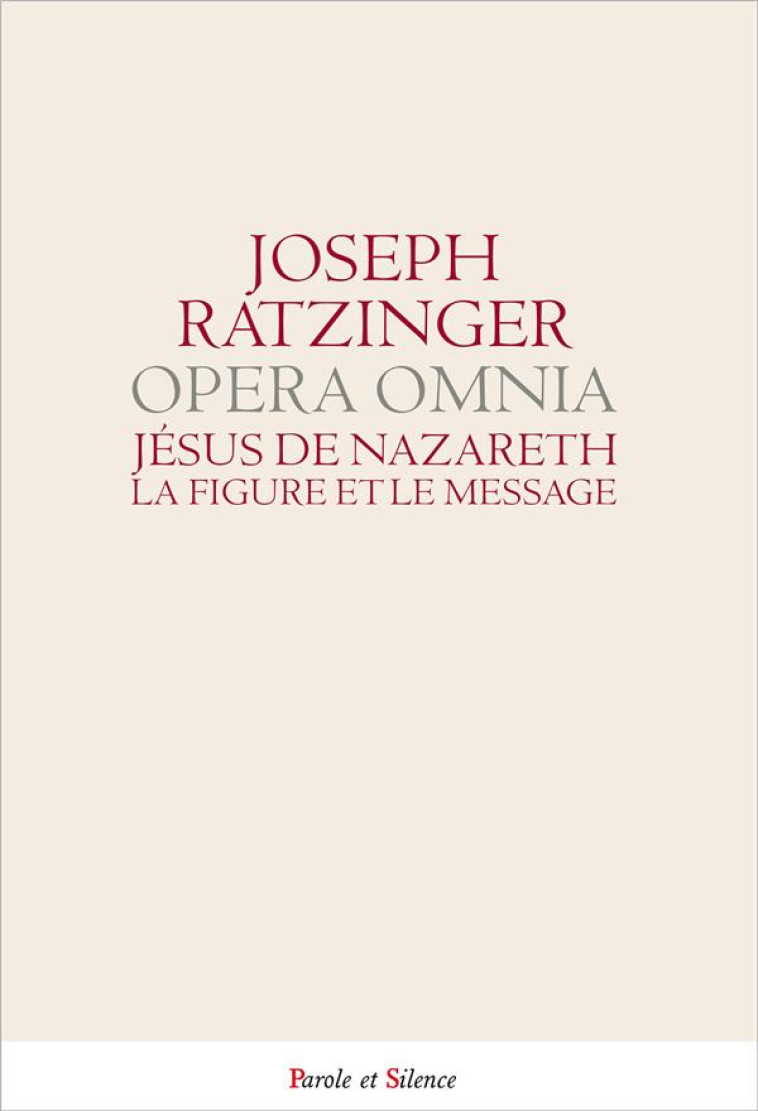 JESUS DE NAZARETH - BENOIT XVI J. - Parole et silence