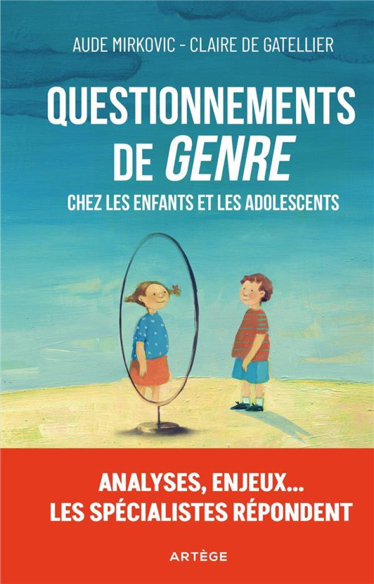 QUESTIONNEMENTS DE  GENRE  CHEZ LES ENFANTS ET LES ADOLESCENTS - ANALYSES, ENJEUX... LES SPECIALIS - MIRKOVIC/GATELLIER - ARTEGE