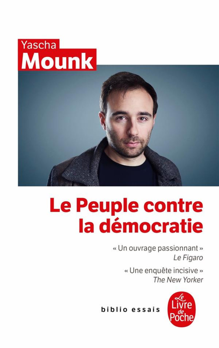 LE PEUPLE CONTRE LA DEMOCRATIE - MOUNK, YASCHA - NC