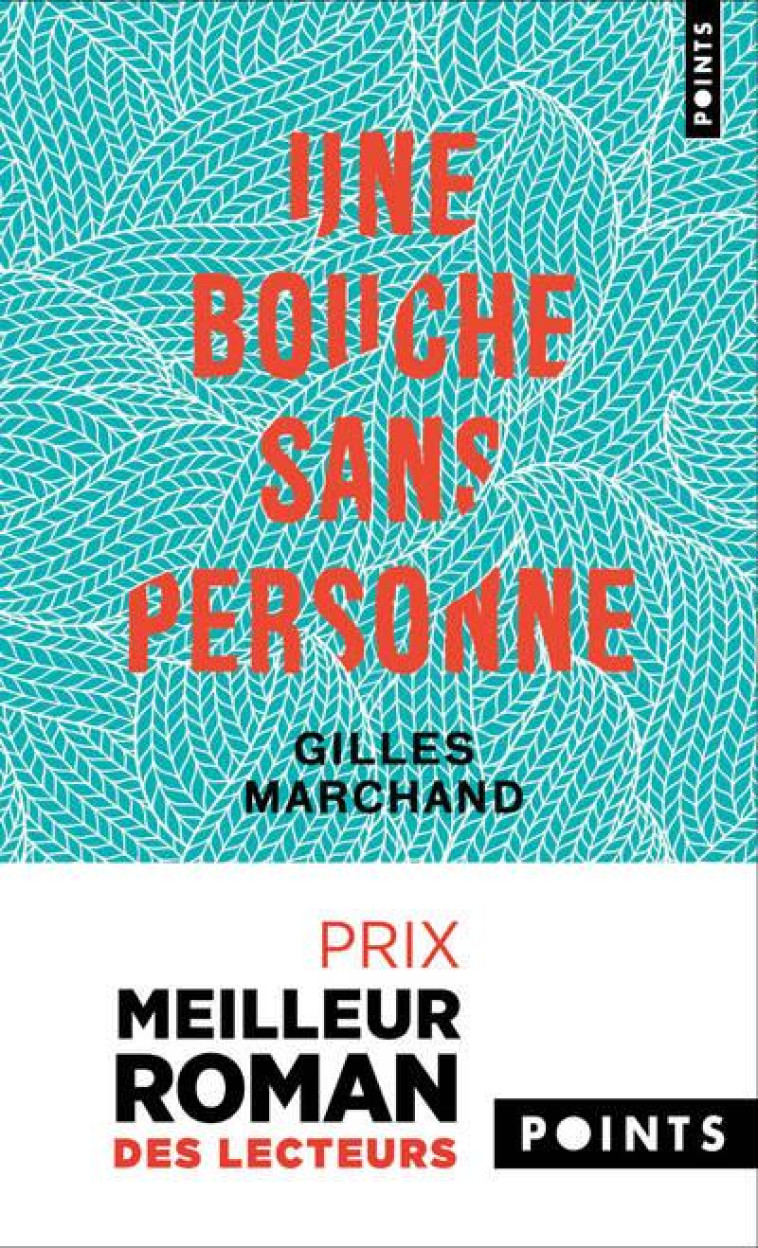 POINTS UNE BOUCHE SANS PERSONNE - MARCHAND GILLES - POINTS