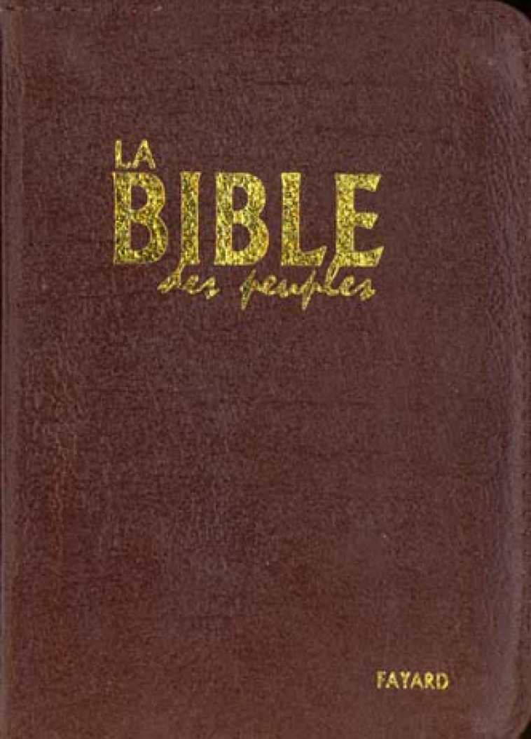 LA BIBLE DES PEUPLES (FORMAT POCHE - SIMILI CUIR) - HURAULT/HURAULT L. - FAYARD