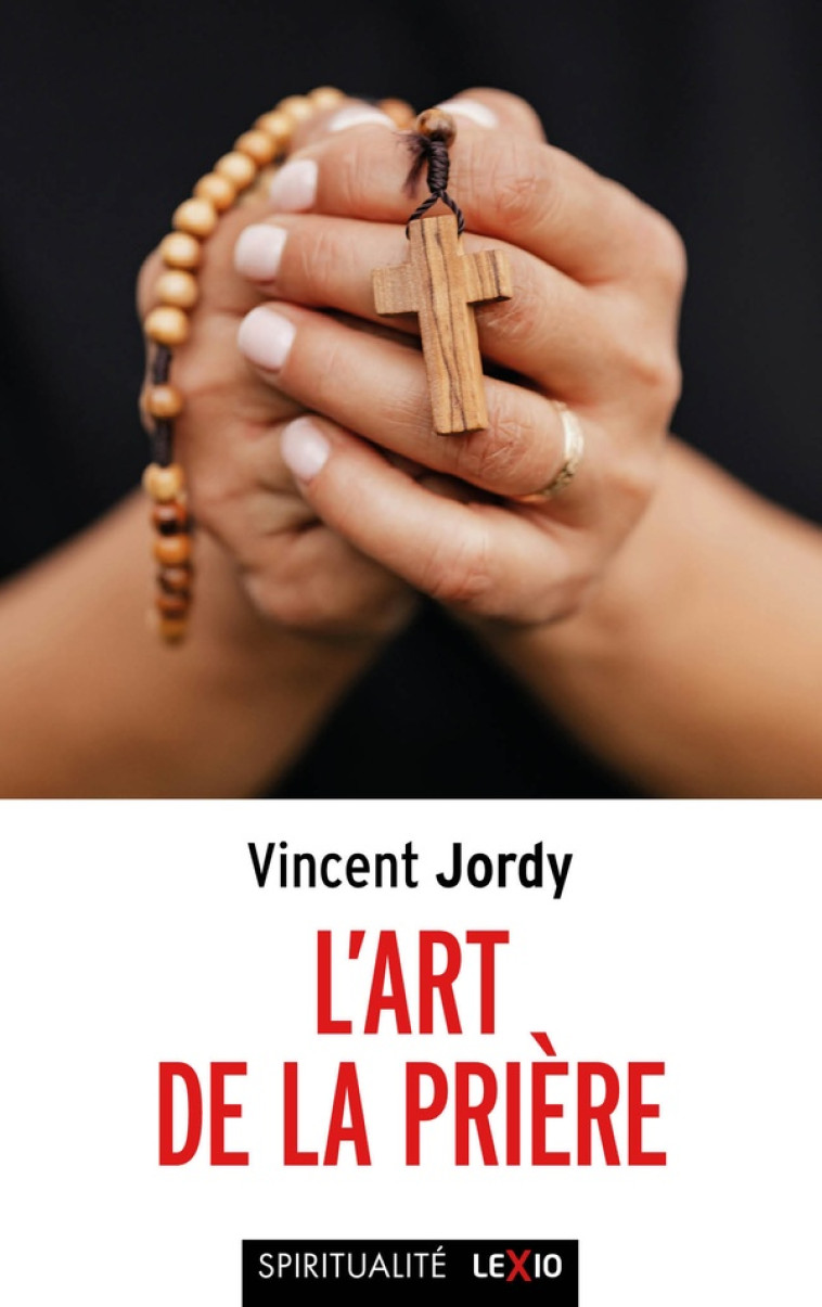 L'ART DE LA PRIERE - JORDY VINCENT - CERF