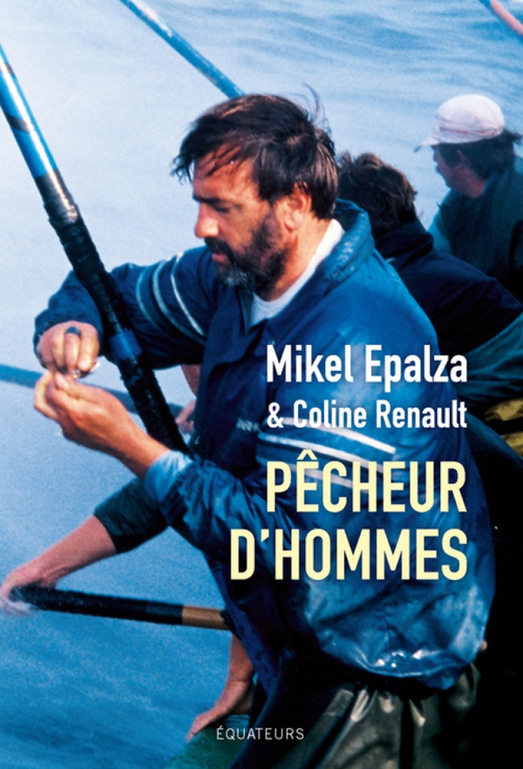 PECHEUR D'HOMMES - EPALZA/RENAULT - DES EQUATEURS