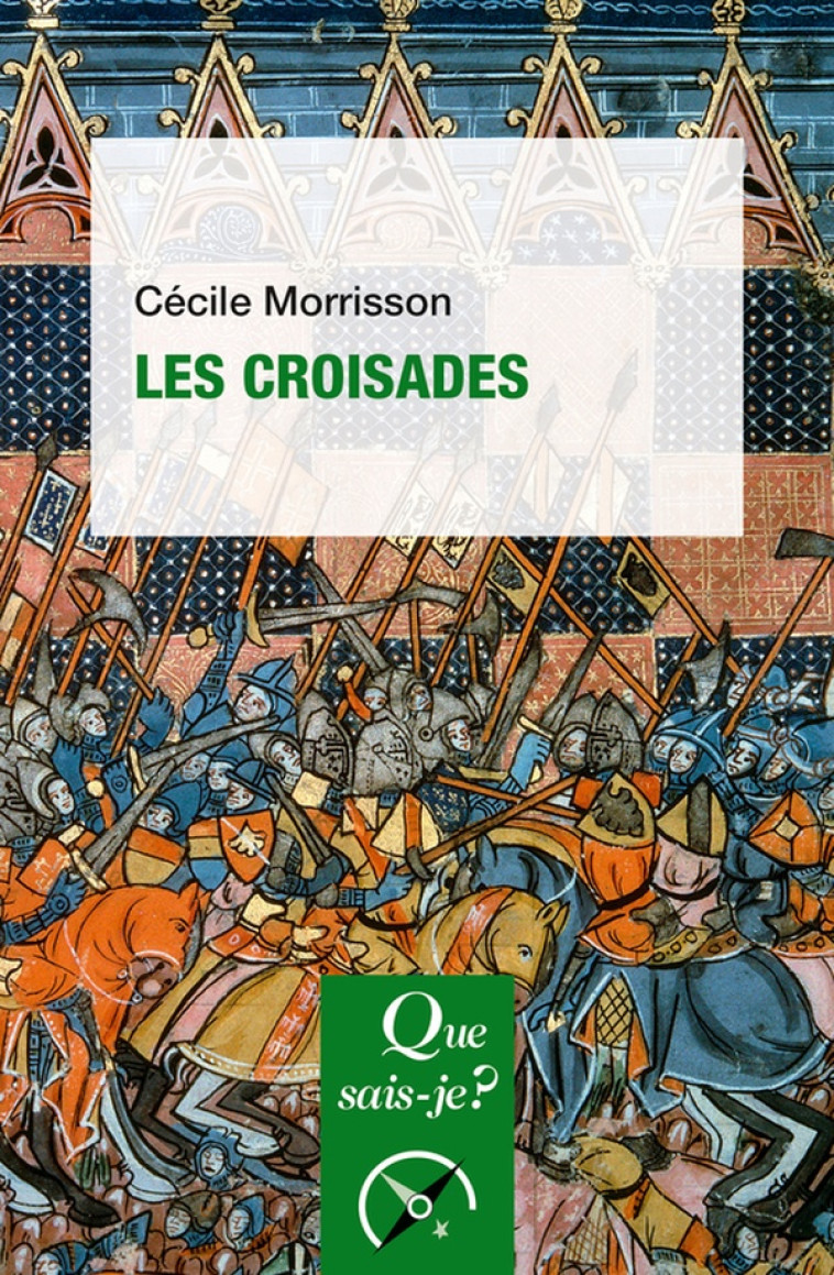 LES CROISADES - MORRISSON CECILE - QUE SAIS JE