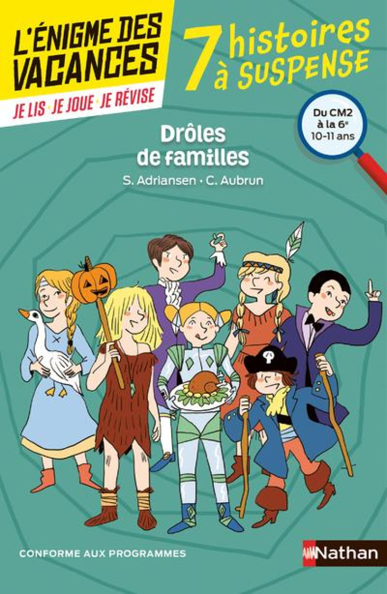 L'ENIGME DES VACANCES DU CM2 A LA 6E DROLES DE FAMILLES ! - ADRIANSEN/AUBRUN - Nathan