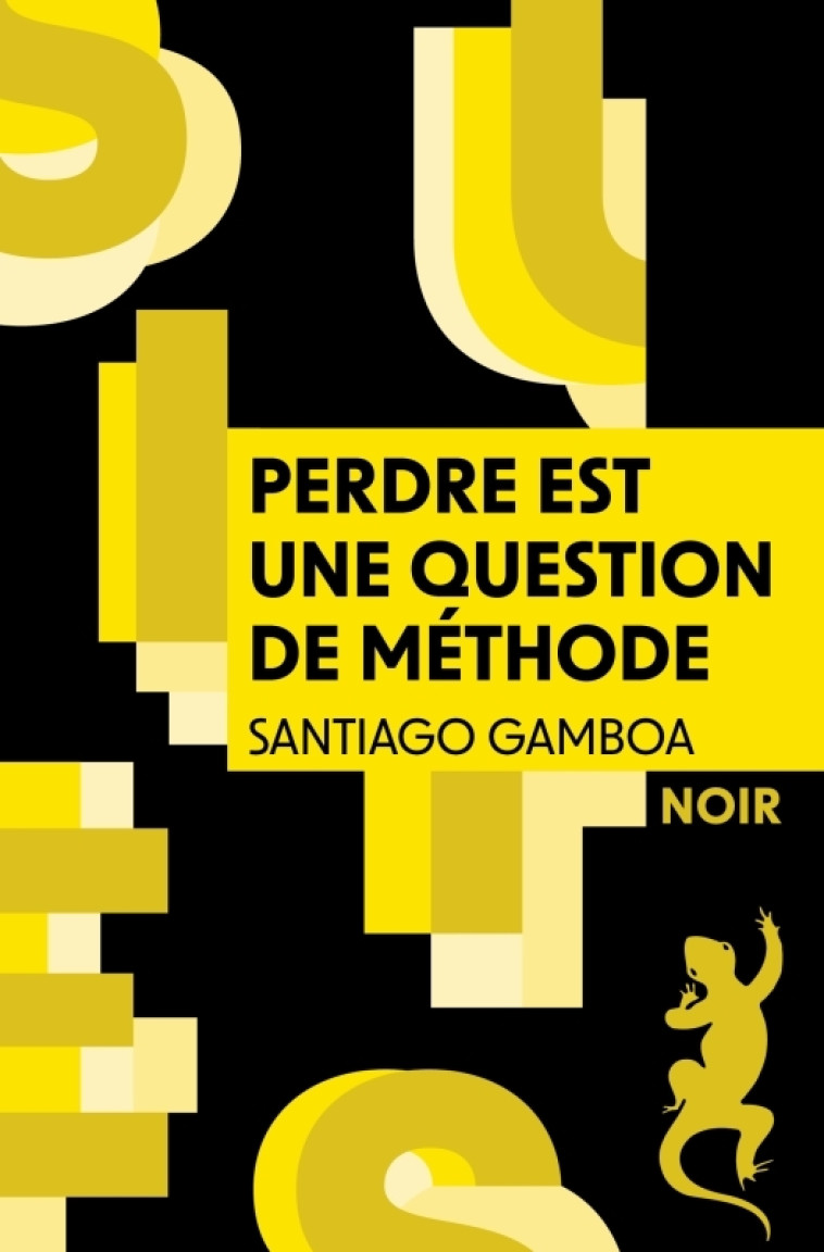 PERDRE EST UNE QUESTION DE METHODE - Santiago Gamboa - METAILIE