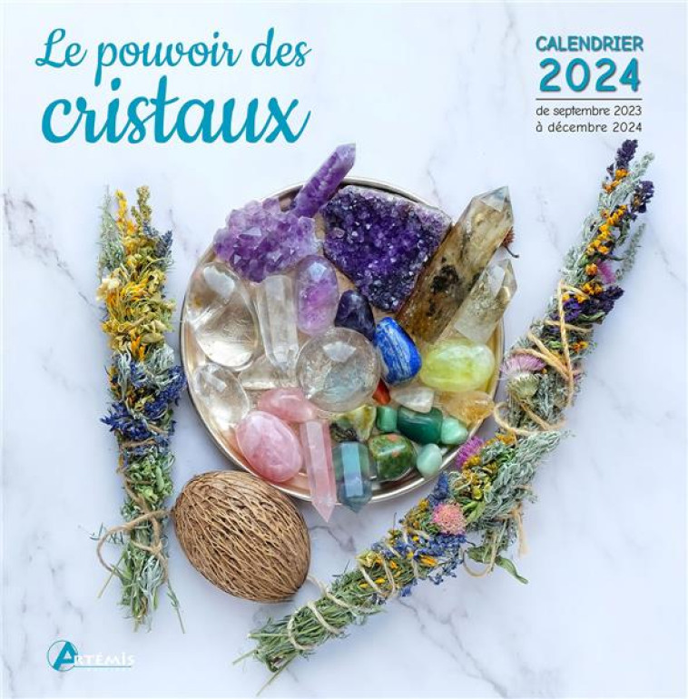 CALENDRIER LE POUVOIR DES CRISTAUX 2024 - XXX - NC