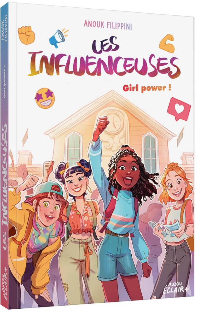 LES INFLUENCEUSES TOME 4 : GIRL POWER ! - FILIPPINI/CALDERON - PHILIPPE AUZOU