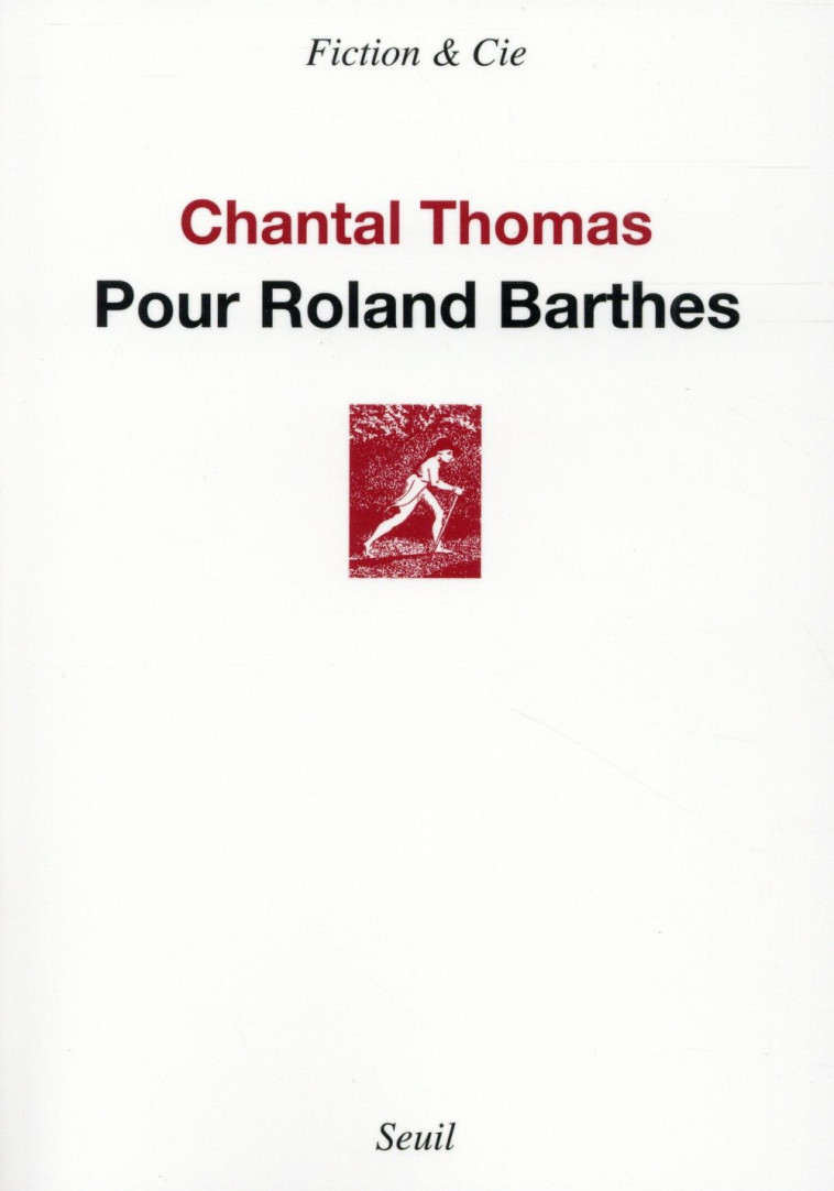 POUR ROLAND BARTHES - Thomas Chantal - Seuil